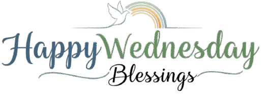 Happy Wednesday Blessings